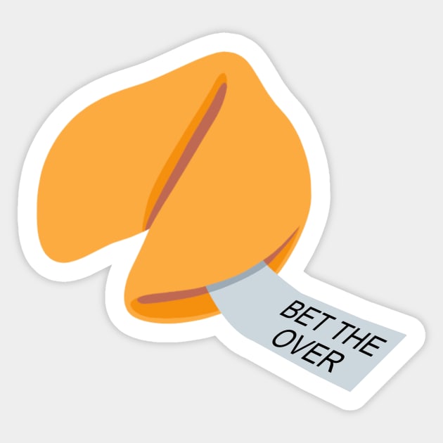 Bet the Over Fortune Cookie Sticker by ZSONN